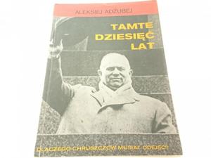 TAMTE DZIESI LAT - Aleksiej Adubej - 2869131063