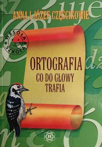 ORTOGRAFIA CO DO GOWY TRAFIA - Anna Czcik - 2878656788