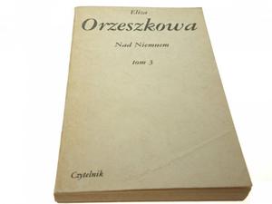 NAD NIEMNEM TOM 3 - Eliza Orzeszkowa (Wyd XV 1984) - 2869133349