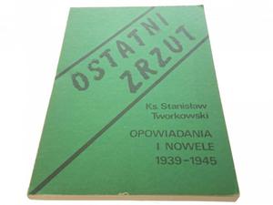 OSTATNI ZRZUT 1939-1945 - Ks. St.. Tworkowski 1984 - 2869133785