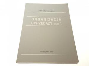 ORGANIZACJA SPRZEDAY CZʦ 1 - A. Komosa (1999) - 2869134532