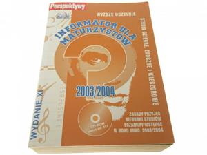 INFORMATOR DLA MATURZYSTW 2003/2004 - 2869131127