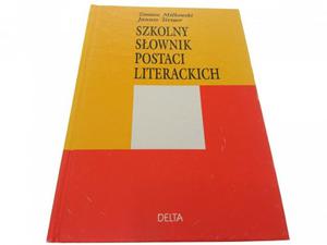 SZKOLNY SOWNIK POSTACI LITERACKICH - Mikowski - 2869145895