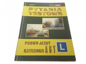 PYTANIA TESTOWE. PRAWO JAZDY KATEGORII A B T 1997 - 2869146340