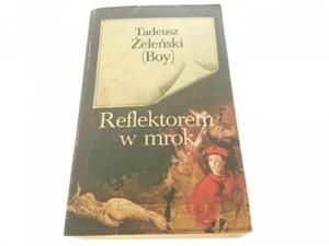 REFLEKTOREM W MROK - Tadeusz eleski Boy 1985 - 2869147198