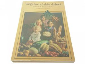 WEGETARIASKIE DZIECI. PORADNIK... - Yntema 1996 - 2869156460