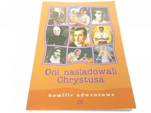 ONI NALADOWALI CHRYSTUSA. HOMILIE ADWENTOWE 2003 - 2869156954