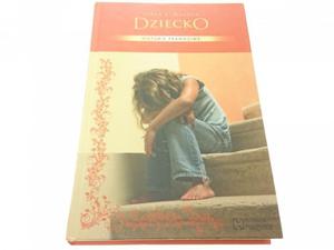 DZIECKO. HISTORIE PRAWDZIWE - Torey L. Hayden 2013 - 2869157369