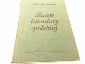 DZIEJE LITERATURY POLSKIEJ - Krzyanowski 1970 - 2869157895