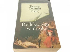REFLEKTOREM W MROK - Tadeusz eleski Boy 1985 - 2869159435