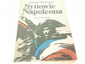 SYNOWIE NAPOLEONA tom II - Dackiewicz 1988 - 2869159478