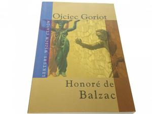 HONORE DE BALZAC - Ojciec Goriot 2006 - 2869160392