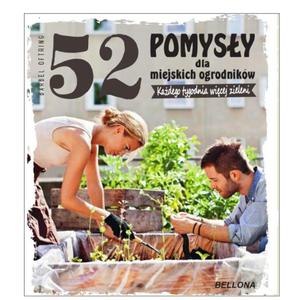 52 pomysy dla miejskich ogrodnikw - Barbel Oftring - 2853193801