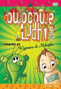 OWOCOWE LUDKI - WYPRAWA DO MEKSYKU (DVD) - 2822973579