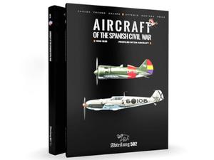 Abteilung 502 BOOK ABT713 AIRCRAFT OF SPANISH CIVIL WAR (232 pages) (English) - 2866007820