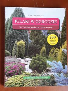 CHOJNOWSKA IGLAKI W OGRODZIE STAN BDB TANIO - 2868643472