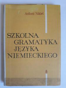 Nikiel Szkolna gramatyka jzyka niemieckiego - 2868645915