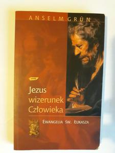 Anselm Grun Jezus wizerunek czowieka - 2868646950