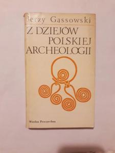 Gssowski Z dziejw polskiej archeologii wydanie 1 - 2868647073