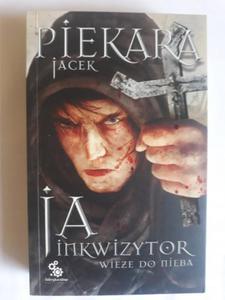 Jacek Piekara Ja inkwizytor Wiee do nieba - 2868647268