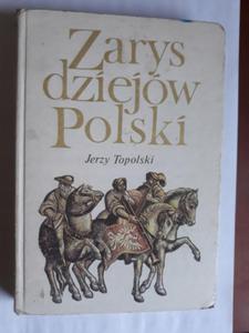 Jerzy Topolski Zarys dziejw Polski - 2868647649