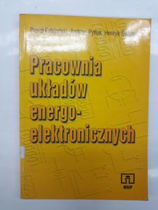 Pawe Fabijaski Pracownia ukadw energoelektroni - 2868647682