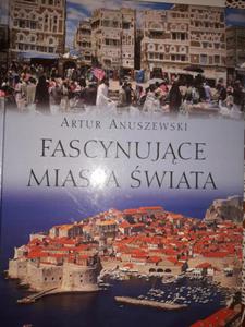 Artur Anuszewski Fascynujce miasta wiata - 2868647759