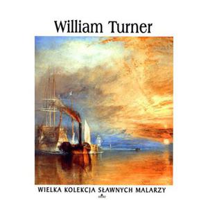 William Turner Wielka kolekcja sawnych malarzy - 2868647913