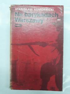 Stanisaw Komornicki Na barykadach Warszawy 1964 - 2868648282