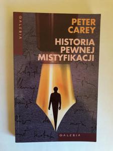 Peter Carey Historia pewnej mistyfikacji wydanie 1 - 2868648605