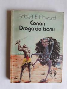 Howard Conan Droga do tronu wydanie 1 - 2868648773