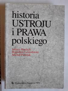 Juliusz Bardach Historia ustroju i prawa polskiego - 2868649098