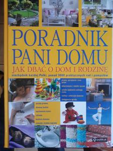 Poradnik pani domu jak dba o dom i rodzin - 2868649352