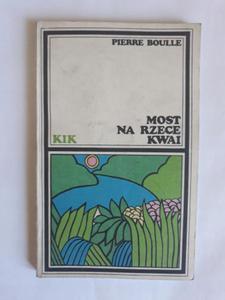 Pierre Boulle Most na rzece Kwai - 2868649470