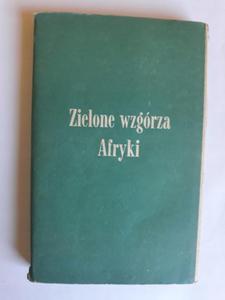 Ernest Hemingway Zielone wzgrza Afryki - 2868649705