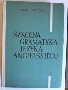 Zawadzka Szkolna gramatyka jzyka angielskiego - 2868649762