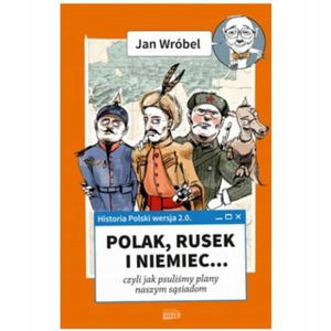 Wrbel Historia Polski 2.0 Polak Rusek i Niemiec - 2868650547