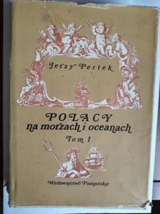 Jerzy Pertek Polacy na morzach i oceanach tom 1 - 2868651234