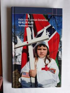 Katarzyna Surmiak Domaska Ku Klux Klan - 2868651235