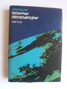 Jan Flis Szkolny sownik geograficzny wydanie 1 - 2868651617