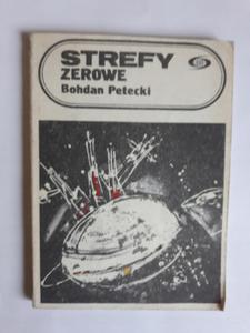 Bohdan Petecki Strefy zerowe - 2868651677