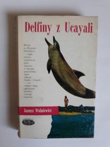 Janusz Wolniewicz Delfiny z Ucayali - 2868654263