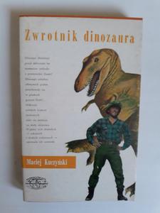 Maciej Kuczyski Zwrotnik dinozaura wydanie 1 - 2868654293
