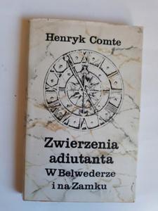 Henryk Comte Zwierzenia adiutanta - 2868654363