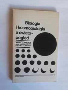 Kinastowski Biologia i kosmobiologia a wiatopogl - 2868654824