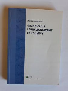 Augustyniak Organizacja i funkcjonowanie rady gmin - 2868655199