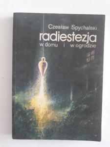 Spychalski Radiestezja w domu i w ogrodzie - 2868655598