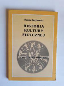 Marek Ordyowski Historia kultury fizycznej - 2868656055