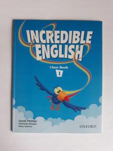 Incredible English 1 Class Book Sarah Philips - 2868656777