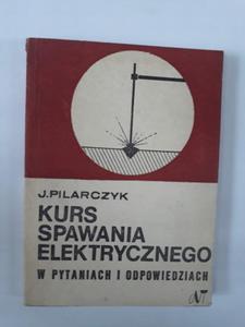 Pilarczyk Kurs spawania elektrycznego w pytaniach - 2868657059